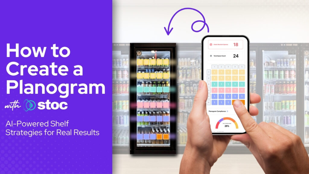 "Marketing graphic showing how to create a planogram with Stoc. On the left, bold text reads 'How to Create a Planogram with Stoc – AI-Powered Shelf Strategies for Real Results.' On the right, a retail cooler with highlighted product placements is paired with a smartphone screen displaying a colorful planogram grid and compliance dashboard.